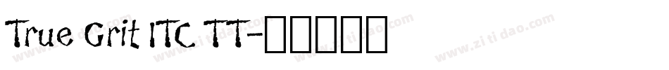 True Grit ITC TT字体转换